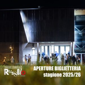 img-post-IG-25-26-Teatro-Russolo-APERTURE-BIGLIETTERIA Aperture biglietteria stagione 2025/26